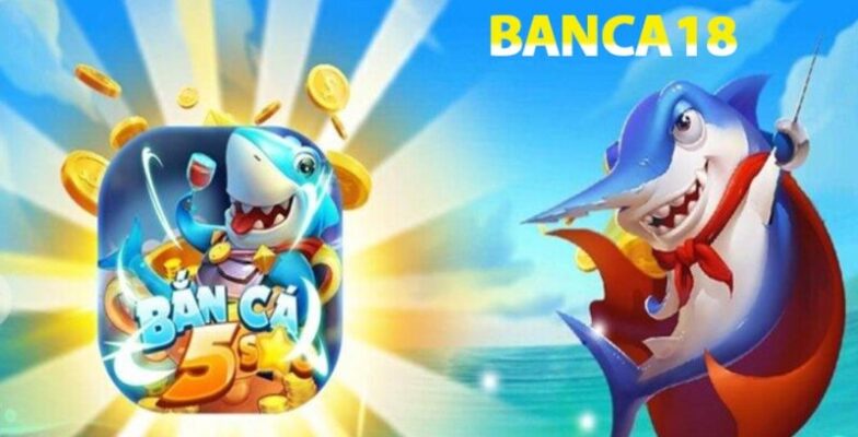 Game Bắn cá đổi thưởng 18 dễ dàng thao tác