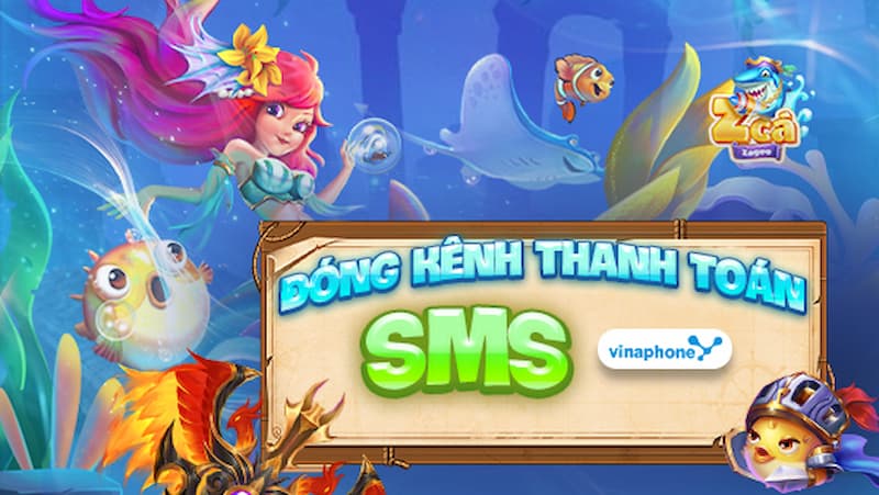 Hướng dẫn nạp SMS tham gia bắn cá đổi thưởng tại Sbobet