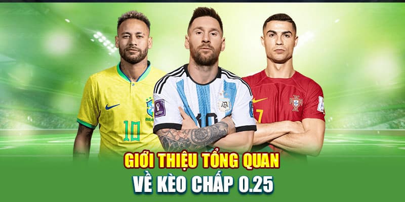 kèo chấp 0.25