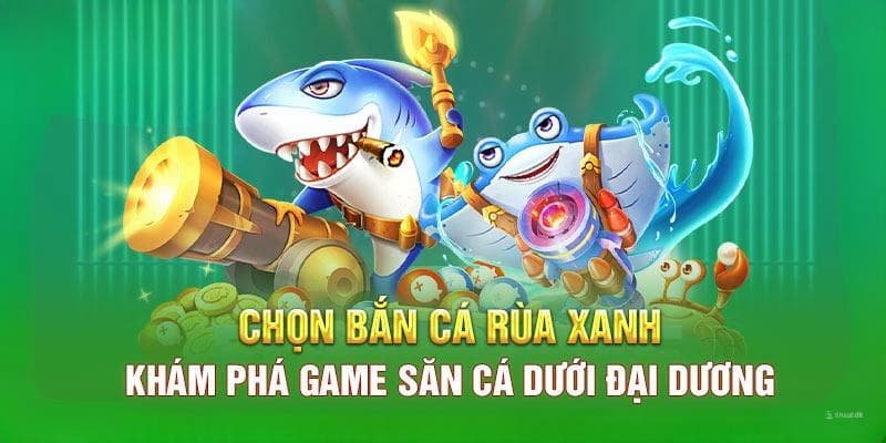 Luật chơi bắn cá rùa biển cho người mới