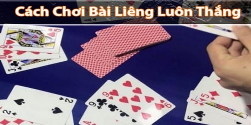 Mẹo chơi bài liêng luôn thắng