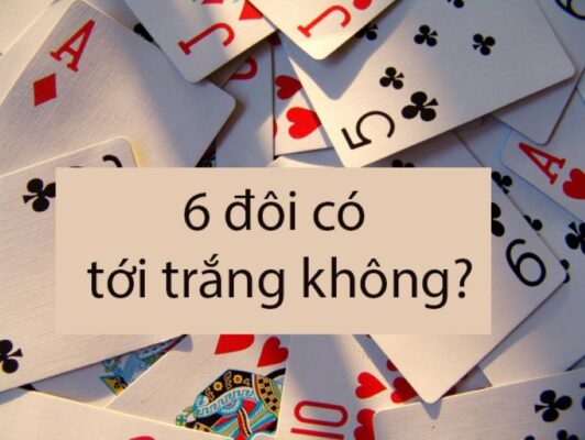 6 đôi có tới trắng không